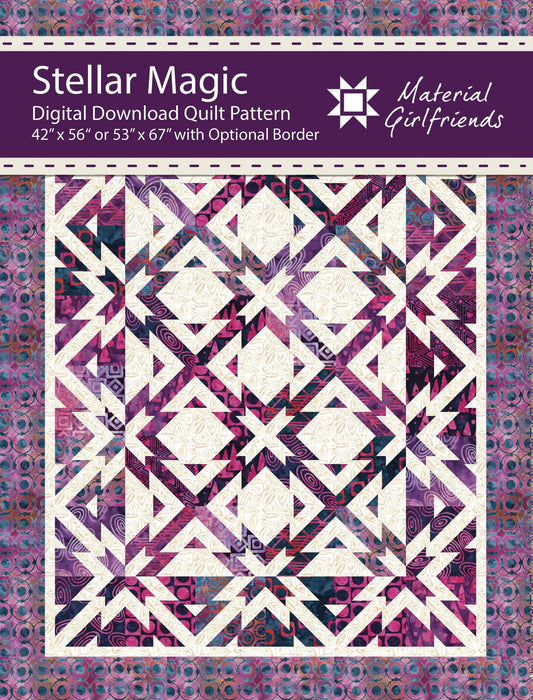 Digital Download Stellar Magic Quilt pattern by Material Girlfriends, layer-cake, 10" square friendly, multiple layouts, star quilt